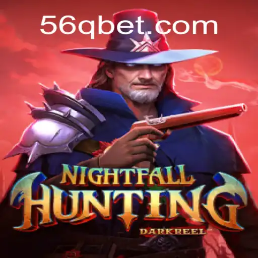 NightfallHunting: Descubra a Emoção e as Regras do Jogo Esteja Atualizado com 56Q1.COM